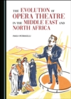 Image for Evolution of Opera Theatre in the Middle East and North Africa