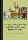 Image for The practicalities of producing the play Mozart, with music by Franz von Suppe
