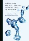 Image for Theoretical and spectroscopic investigations on ionogels