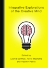 Image for Integrative explorations of the creative mind