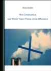 Image for Wet combustion and water vapor pump-cycle efficiency