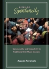 Image for Rites of spontaneity: communality and subjectivity in traditional Irish music sessions