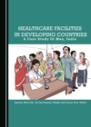 Image for Healthcare facilities in developing countries: a case study of Mau, India
