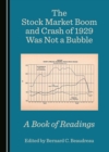 Image for The Stock Market Boom and Crash of 1929 Was Not a Bubble: A Book of Readings