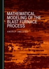 Image for Mathematical Modeling of the Blast Furnace Process