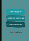 Image for Principles of Organic Coatings and Finishing