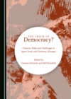 Image for Crisis of Democracy? Chances, Risks and Challenges in Japan (Asia) and Germany (Europe)