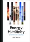 Image for Energy and Humanity: An Intertwined Evolution