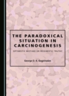 Image for Paradoxical Situation in Carcinogenesis: Optimistic Mistake or Pessimistic Truth?