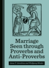 Image for Marriage Seen Through Proverbs and Anti-proverbs