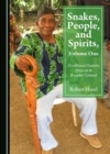 Image for Snakes, people, and spirits: traditional Eastern Africa in its broader context. : Volume 1