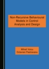 Image for Non-recursive behavioural models in control analysis and design