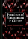 Image for Paradoxes of Management in Culture
