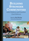 Image for Building Stronger Communities With Children and Families (2nd Edition)