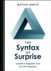 Image for Syntax of Surprise: Expletive Negation and the Left Periphery