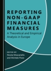 Image for Reporting Non-GAAP Financial Measures: A Theoretical and Empirical Analysis in Europe