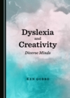 Image for Dyslexia and Creativity: Diverse Minds