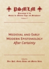Image for Medieval and Early Modern Epistemology: After Certainty