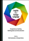 Image for English As a Foreign Language: Perspectives On Teaching, Multilingualism and Interculturalism