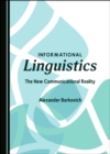 Image for Informational Linguistics: The New Communicational Reality