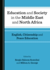 Image for Education and Society in the Middle East and North Africa: English, Citizenship and Peace Education