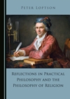 Image for Reflections in Practical Philosophy and the Philosophy of Religion