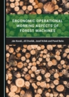 Image for Ergonomic Operational Working Aspects of Forest Machines