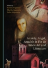 Image for Anxiety, Angst, Anguish in Fin De Sißecle Art and Literature