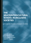 Image for The multi(inter)cultural school in inclusive societies: a composite overview of European countries