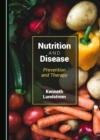 Image for Nutrition and Disease: Prevention and Therapy