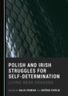 Image for Polish and Irish Struggles for Self-Determination: Living Near Dragons