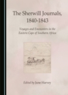 Image for The Sherwill Journals, 1840-1843: Voyages and Encounters in the Eastern Cape of Southern Africa
