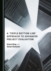 Image for A &#39;Triple Bottom Line&#39; Approach to Advanced Project Evaluation