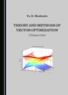Image for Theory and Methods of Vector Optimization (Volume One)