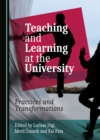 Image for Teaching and Learning at the University: Practices and Transformations