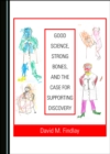 Image for The Case for Supporting Discovery: Strong Science, Strong Bones