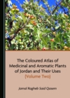 Image for The Coloured Atlas of Medicinal and Aromatic Plants of Jordan and Their Uses (Volume Two)