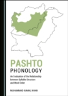 Image for Pashto Phonology: An Evaluation of the Relationship Between Syllable Structure and Word Order