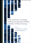 Image for Studies and Essays on Learning, Teaching and Assessing L2 Writing in Honour of Alister Cumming