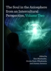 Image for The Soul in the Axiosphere from an Intercultural Perspective, Volume Two