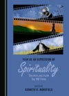 Image for Film as an Expression of Spirituality: The Arts and Faith Top 100 Films
