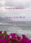 Image for Gardens of Madeira - Gardens of the world: contemporary approaches