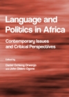 Image for Language and politics in Africa: contemporary issues and critical perspectives