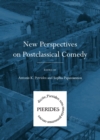 Image for New perspectives on postclassical comedy : v. 2
