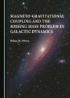 Image for Magneto-Gravitational Coupling and the Missing Mass Problem in Galactic Dynamics