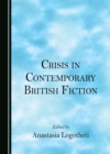Image for Crisis in Contemporary British Fiction