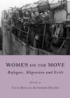 Image for Women on the move: refugees, migration and exile