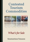 Image for Contested Tourism Commodities: What&#39;s for Sale