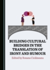Image for Building Cultural Bridges in the Translation of Irony and Humour
