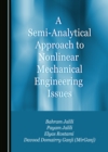 Image for A semi-analytical approach to nonlinear mechanical engineering issues